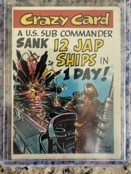 1961 Topps Crazy Cards #63 A U.S. sub commander sank 12 Jap ships in 1 day!