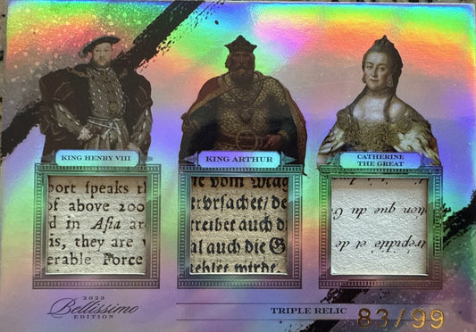 Bellissimo Edition Triple Relic. Henry The 8th, King Arthur, Catherine The Great