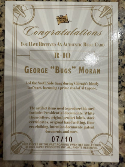 2025 Pieces of the Past Roaring Twenties relic R-10 George Bugs Moran. Gold /10
